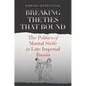 Breaking the Ties That Bound
