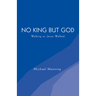 No King but God