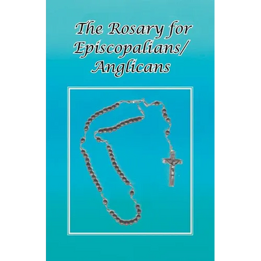 The Rosary for Episcopalians/Anglicans