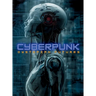 Cyberpunk: Dystopian Futures: Distopian Futures: A Visual Guide to the History, Philosophy, Literature, Films, and Aesthetics of Sci-Fi's Most Influen