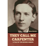 They Call Me Carpenter: A Tale of the Second Coming