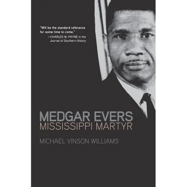 Medgar Evers: Mississippi Martyr
