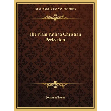 The Plain Path to Christian Perfection