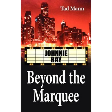 Beyond the Marquee: Johnnie Ray