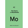 The Poetry of Molybdenum