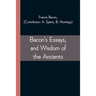 Bacon's Essays, and Wisdom of the Ancients