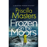 FROZEN ON THE MOORS a gripping murder mystery