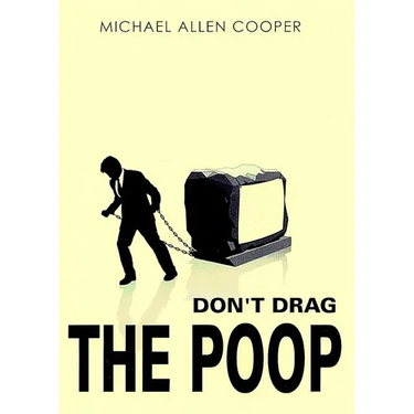 Don't Drag the Poop