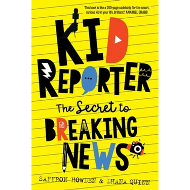 Kid Reporter: The secret to breaking news
