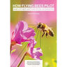 How Flying Bees Pilot, and other arthropod wonders