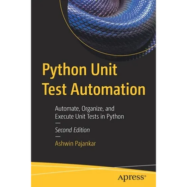 Python Unit Test Automation: Automate, Organize, and Execute Unit Tests in Python