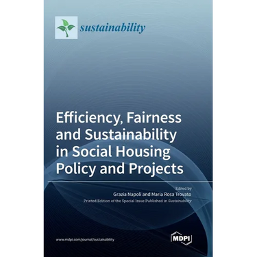 Efficiency, Fairness and Sustainability in Social Housing Policy and Projects