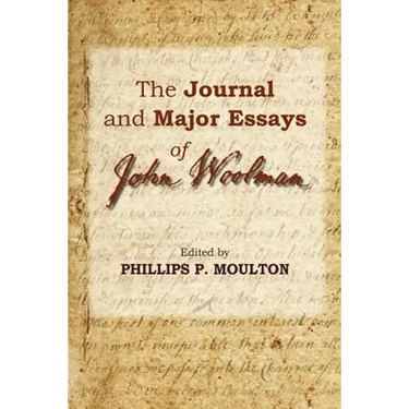 The Journal and Major Essays of John Woolman