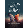 Hope, Love and the Lack Thereof: An Evolution of Mind