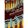 Logic and African Philosophy: Seminal Essays on African Systems of Thought