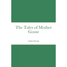 The Tales of Mother Goose