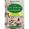 The Fair Dinkum Cookbook: Aussie food as it used to be