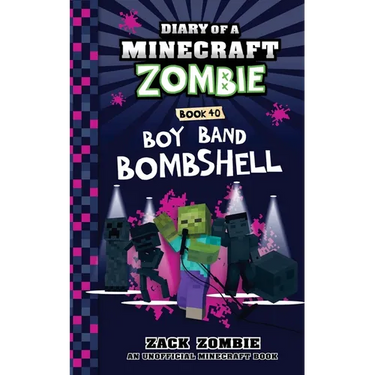 Diary of a Minecraft Zombie Book 40: Boy Band Bombshell