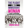 The Plight of the Immigrant Woman: A Journey to Understanding Relationships and Acts of Resilience