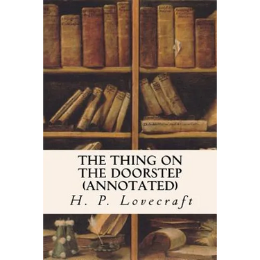 The Thing on the Doorstep (annotated)