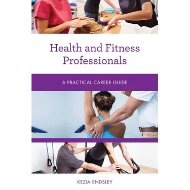 Health and Fitness Professionals: A Practical Career Guide