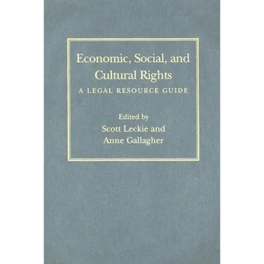 Economic, Social, and Cultural Rights: A Legal Resource Guide
