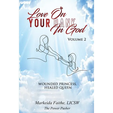 Love on Your Rank in God: Wounded Princess, Healed Queen