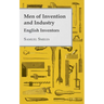 Men of Invention and Industry - English Inventors