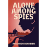 Alone Among Spies