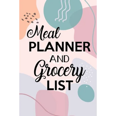 Meal Planner and Grocery List: Grocery List Notebook, Meal Planner Notebook, Budget Weekly Planner, Daily Planner Book, Meal Planner