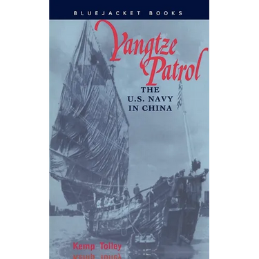Yangtze Patrol: The U.S. Navy in China