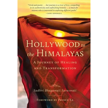 Hollywood to the Himalayas: A Journey of Healing and Transformation