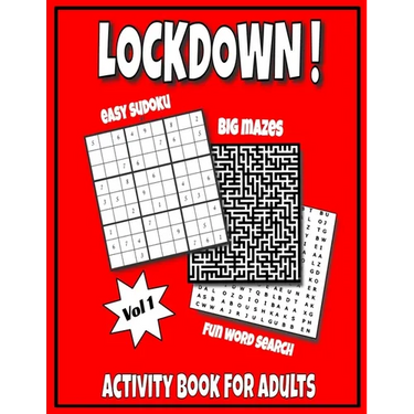 LOCKDOWN Activity Book For Adults: In Jail or Just Quarantine, Featuring Funny Puzzles For Mental Health, With Easy Sudoku, Big Mazes And Fun Word Sea
