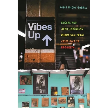 Vibes Up: Reggae and Afro-Caribbean Migration from Costa Rica to Brooklyn