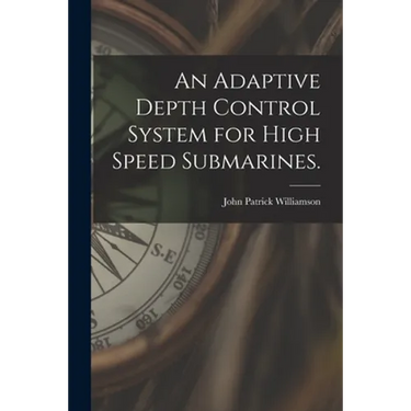 An Adaptive Depth Control System for High Speed Submarines.