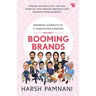 Booming Brands: Inspiring Journeys of 11 'Made in India' Brands (Volume 2): Inspiring Journeys of 11 'Made in India' Brands (Volume 2)
