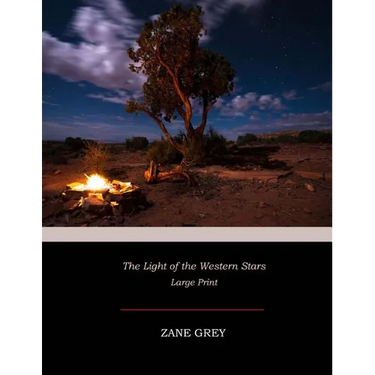 The Light of the Western Stars: Large Print