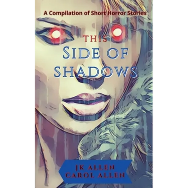 This Side of Shadows: A Compilation of Horror Shorts