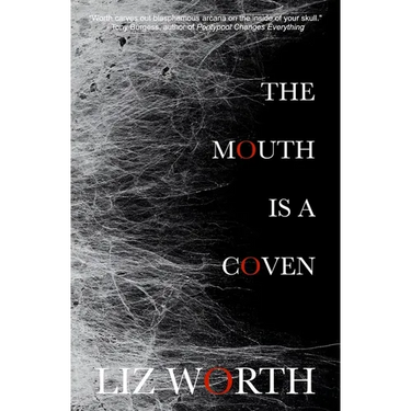 The Mouth Is A Coven