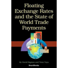 Floating Exchange Rates and the State of World Trade Payments