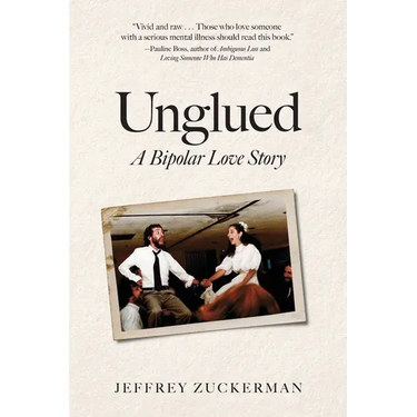 Unglued: A Bipolar Love Story