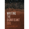 Writing the Significant Soil