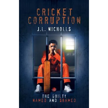Cricket Corruption: The guilty named and shamed