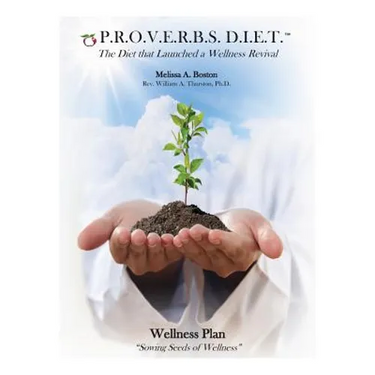 P.R.O.V.E.R.B.S. D.I.E.T. Wellness Plan: Sowing Seeds of Wellness