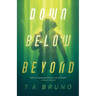 Down Below Beyond