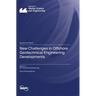 New Challenges in Offshore Geotechnical Engineering Developments