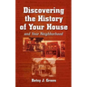 Discovering the History of Your House and Your Neighborhood