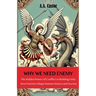 Why We Need an Enemy: The Hidden Power of Conflict in Building Unity