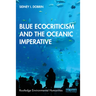 Blue Ecocriticism and the Oceanic Imperative