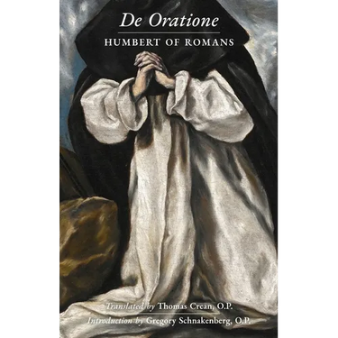 De Oratione: A Collection of Humbert of Romans' Writings on Prayer